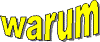Warum
